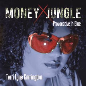 Terri Lyne Carrington - Money Jungle: Provacative In Blue