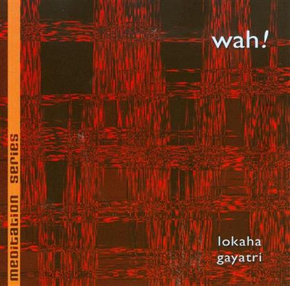 Wah - Lokaha-Gayatri