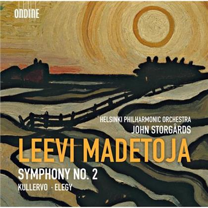 Leevi Madetoja, John Storgards & Helsinki Philharmonic Orchestra - Sinfonie Nr. 2 / Kullervo / Elegy