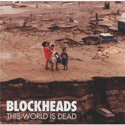 The Blockheads - This World Is Dead