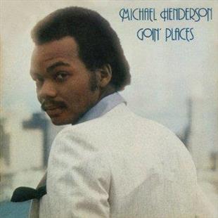 Michael Henderson - Goin' Places - Expanded