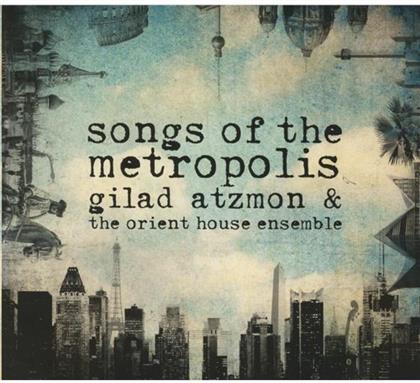 Gilad Atzmon - Songs Of The Metropolis