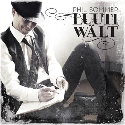 Phil Sommer - Luuti Wält