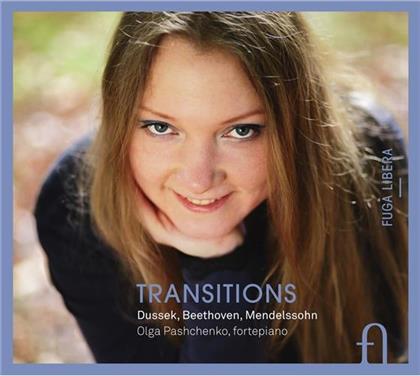 Olga Pashchenko & Dussek / Beethoven / Mendelssohn - Transitions - Klavierwerke