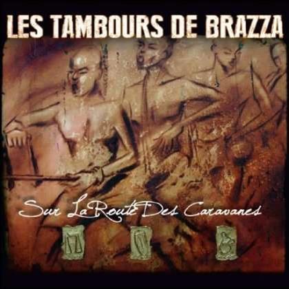 Les Tambours De Brazza - Sur La Route Des