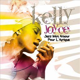 Kelly Joyce - Jazz Mon Amour Pour L'afrique (Remastered)