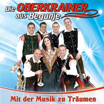 Die Oberkrainer Aus Begunje - Mit Der Musik Zu Traeumen
