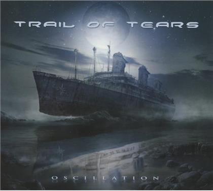 Trail Of Tears - Oscillation (Digipack)