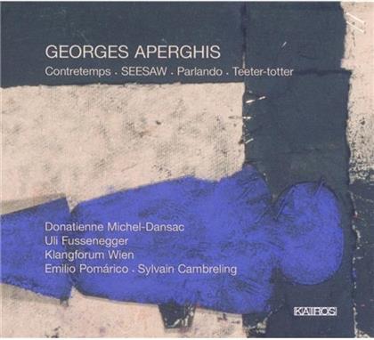 Michel-Dasac / Fussenegger / Klang & Georges Aperghis - Contretemps / Seesaw / Parlando /