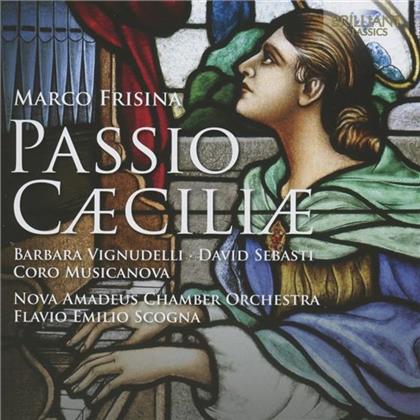 Coro Musicanova, Barbara Vignudelli, David Sebasti, Marco Frisina, Flavio Emilio Scogna, … - Caecilia Passion - Passio Caeciliae
