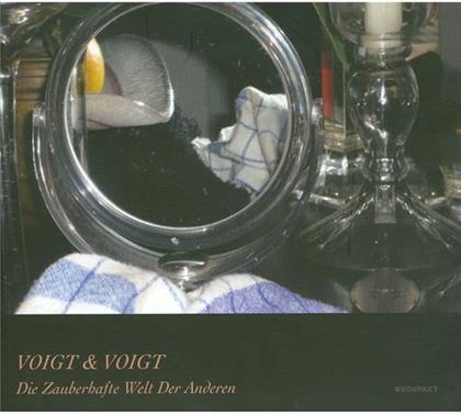 Voigt & Voigt - Die Zauberhafte Welt Der Anderen