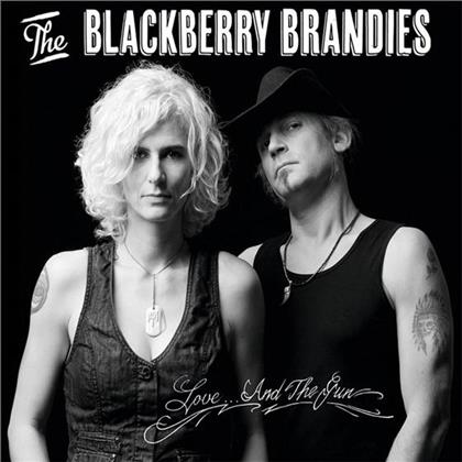 Blackberry Brandies - Love And The Gun