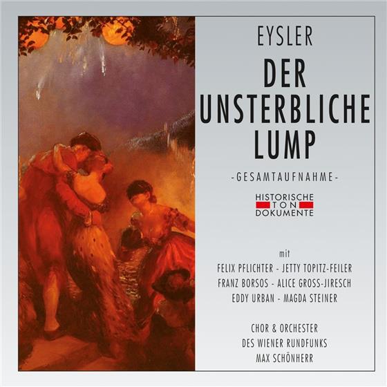 Schönherr Max / Wiener Rundfunkorchester & Eysler - Der Unsterbliche Lump (2 CDs)
