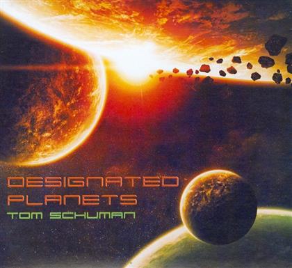 Tom Schuman - Designated Planets