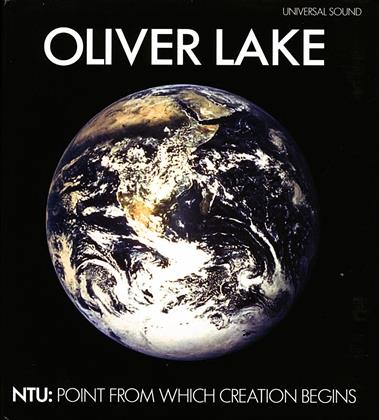 Oliver Lake - Ntu: Point From Which Creation Begins