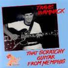 Travis Wammack - That Scratchy Guitar