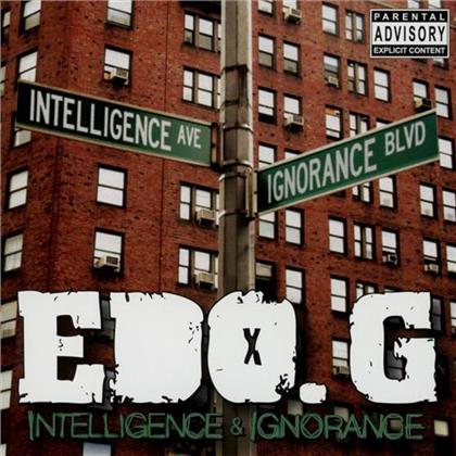 Edo G - Intelligence & Ignorance