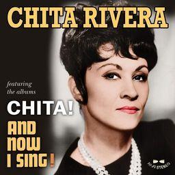 Chita Rivera - Chita/ And Now I Sing!
