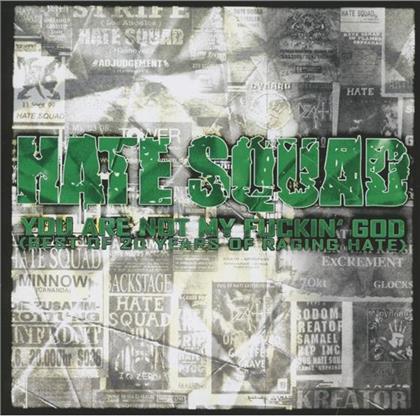 Hate Squad - You Are Not My Fuckin'god (2 CDs)
