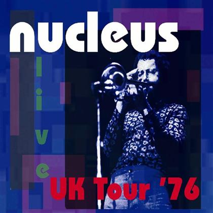 Nucleus & Ian Carr - Uk Tour '76 (Neuauflage)