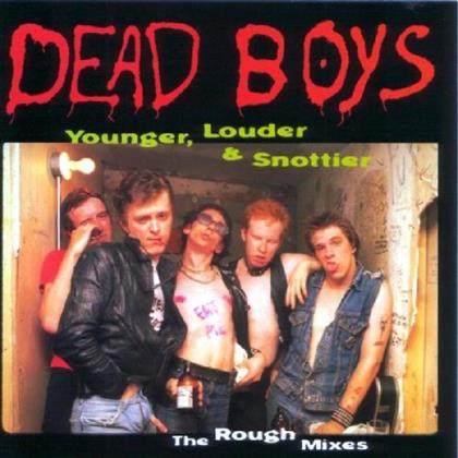 Dead Boys - Younger Louder & Snottier