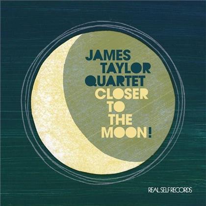 The James Quartet Taylor - Closer To The Moon