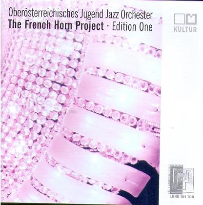 Oberösterreichisches Jugend Jazz Orch. - French Horn Project - Edition One