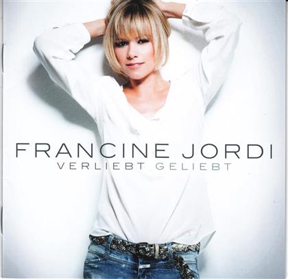 Francine Jordi - Verliebt Geliebt - CH-Edition: 15 Tracks