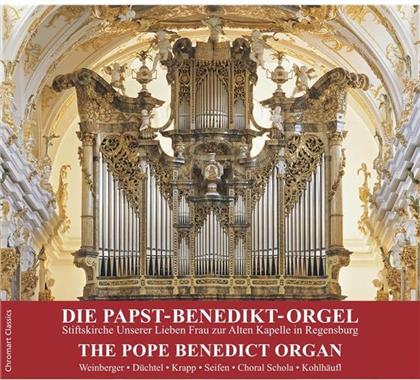 Weinberer / Düchtel / Krapp / Seifen & Bach / Rheinberger / Dreyer/Pachelbel/+ - Papst-Benedikt-Orgel