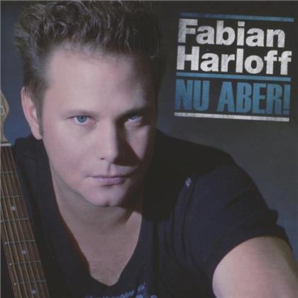 Fabian Harloff - Nu Aber!