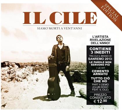 Il Cile - Siamo Morti A Vent'anni (Special Edition)