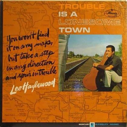 Lee Hazlewood - Trouble Is A Lonesome Town (New Version, Remastered)