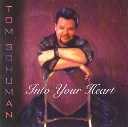 Tom Schuman - Into Your Heart