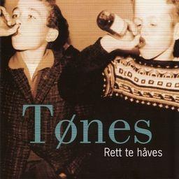 The Tones - Rett Te Haves