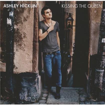 Ashley Hicklin - Kissing The Queen