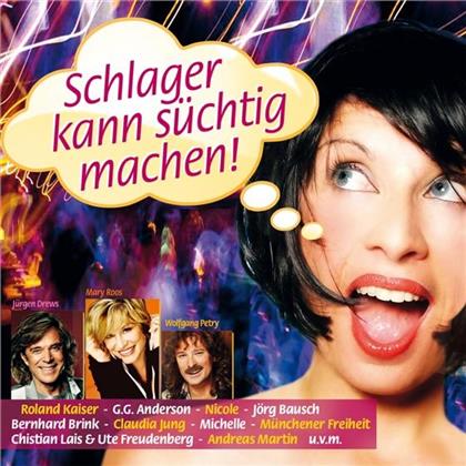 Schlager Kann Süchtig Machen - Various (2 CDs)