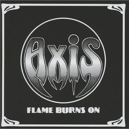Axis - Flame Burns On