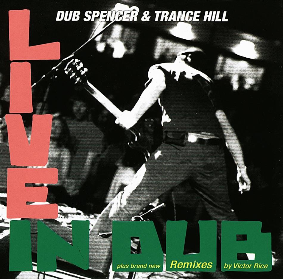 Dub Spencer & Trance Hill - Live In Dub/Victor Rice