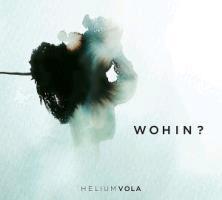 Helium Vola - Wohin? (2 CDs)