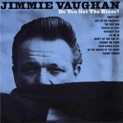 Jimmie Vaughan - Do You Get The Blues (Neuauflage)