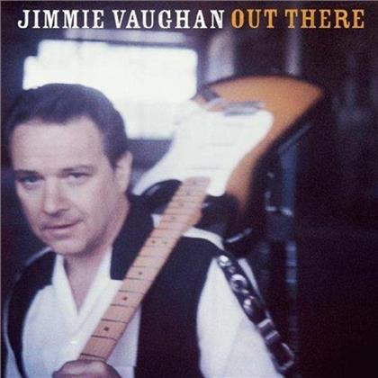 Jimmie Vaughan - Out There (Neuauflage)