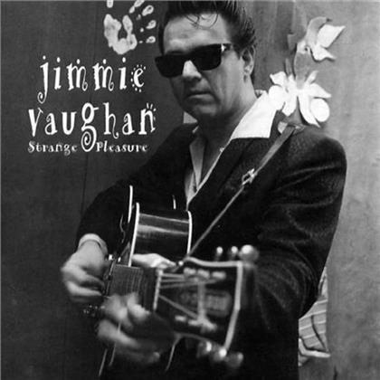 Jimmie Vaughan - Strange Pleasure (Neuauflage)