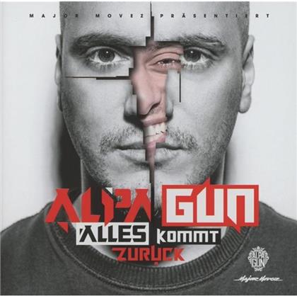 Alpa Gun - Alles Kommt Zurück