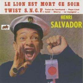 Henri Salvador - Le Lion Est Mort Ce Soir