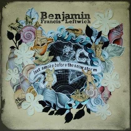 Benjamin Francis Leftwich - Last Smoke Before