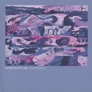 Karsten Pflum - Sleepwald