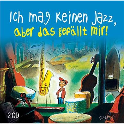 Ich Mag Keinen Jazz Aber Das Gefällt Mir - Vol. 1 (2 CDs)
