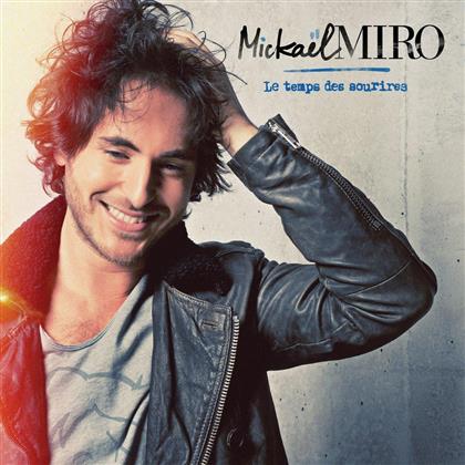 Mickael Miro - Le Temps Des Sourires