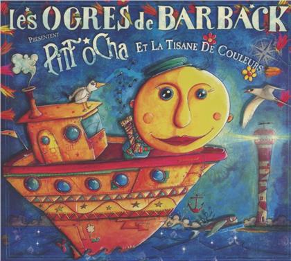 Les Ogres De Barback - Pitt O Cha Et La Tisane De Couleurs