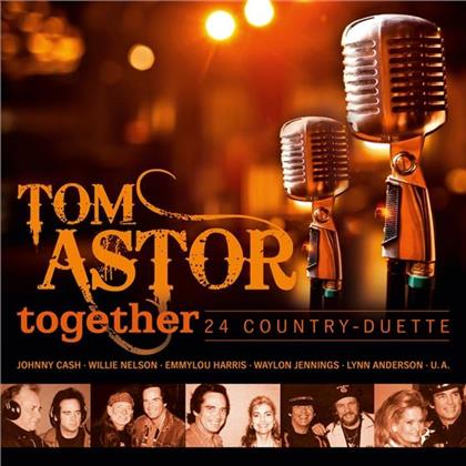 Tom Astor - Together - 24 Duett-Begegnungen